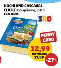 Penny HOCHLAND Caşcaval clasic Ofertă