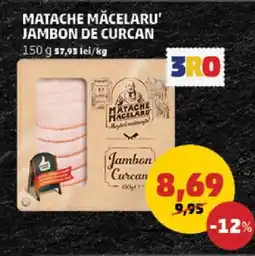 Penny Matache Măcelaru' Jambon de Curcan Ofertă