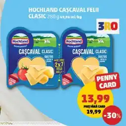 Penny HOCHLAND Caşcaval felii clasic Ofertă