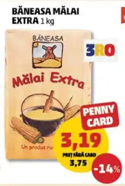 Penny Băneasa Mălai Extra 1 kg Ofertă