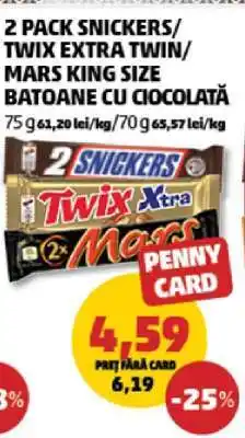 Penny 2 Pack Snickers / Twix Extra Twin / Mars King Size Ofertă
