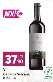 Carrefour Vin Cadarca Vulcanic Ofertă