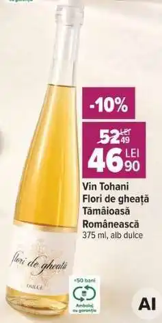 Carrefour Vin Tohani Flori de gheață Tămâioasă Românească Ofertă