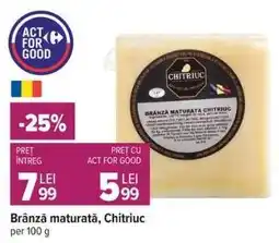 Carrefour Brânză maturată Chitriuc Ofertă