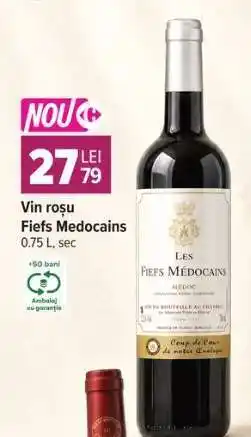 Carrefour Vin roșu Fiefs Medocains Ofertă