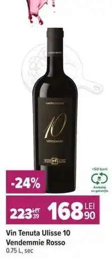 Carrefour Vin Tenuta Ulisse 10 Vendemmie Rosso Ofertă