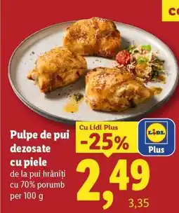 Lidl Pulpe de pui dezosate, cu piele Ofertă