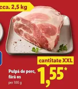 Lidl Pulpă de porc fără os Ofertă