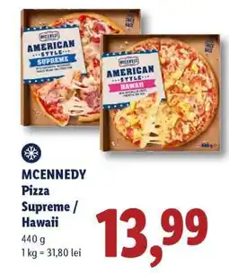 Lidl MCENNEDY Pizza Supreme / Hawaii Ofertă