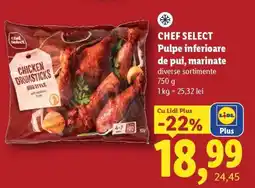 Lidl CHEF SELECT Pulpe inferioare de pui, marinate Ofertă