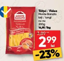PROFI Monte Banato Tăiței / Fidee Ofertă