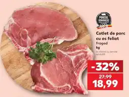 Kaufland Cotlet de porc cu os feliat Ofertă