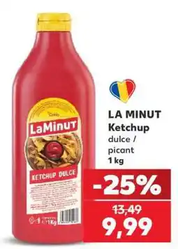 Kaufland LA MINUT Ketchup dulce / picant 1 kg Ofertă