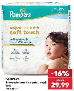 Kaufland PAMPERS Şerveţele umede pentru copii aqua Ofertă