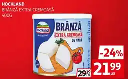 Auchan Hochland brânză extra cremoasă Ofertă