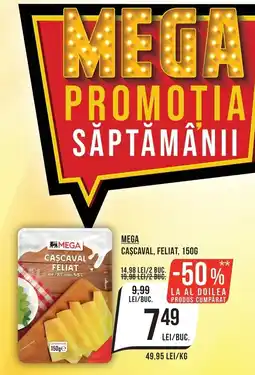 Mega Image Mega cascaval feliat Ofertă