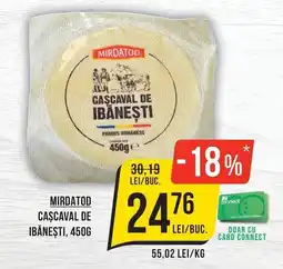 Mega Image Mirdatod cașcaval de ibănești Ofertă