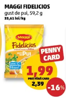 Penny Maggi Fidelicios gust de pui Ofertă