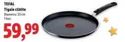 Lidl Tefal tigaie clătite Ofertă
