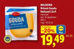 Lidl Milbona brânză gouda holland i.g.p. Ofertă