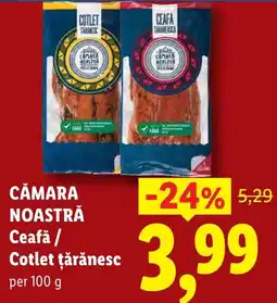 Lidl Cămara Noastră Ceaftă / Cotlet țărănesc Ofertă