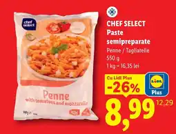 Lidl Chef Select Paste semipreparate Penne / Tagliatelle Ofertă