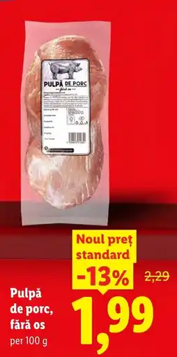 Lidl Pulpă de porc, fără os Ofertă
