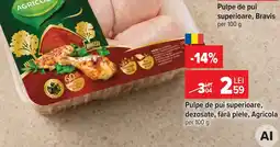 Carrefour Pulpe de pui superioare dezosate, fără piele, Agricola Ofertă