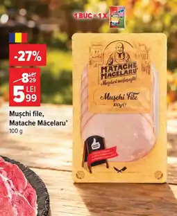 Carrefour Market Matache Măcelaru' mușchi file Ofertă