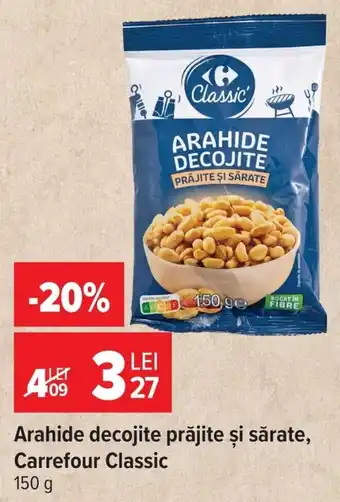 Carrefour Market Carrefour Classic Arahide decojite prăjite și sărate Ofertă