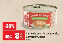 Carrefour Market Carrefour Classic Carne de porc, în suc propriu Ofertă