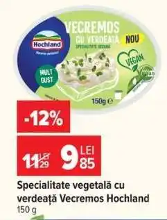 Carrefour Specialitate vegetală cu verdeață Vecremos Hochland 150g Ofertă
