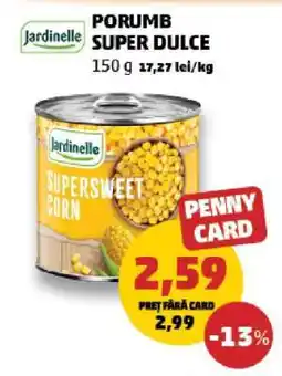 Penny PORUMB SUPER DULCE Ofertă