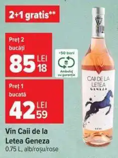 Carrefour Vin Caii de la Letea Geneza Ofertă