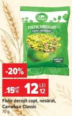 Carrefour Fistic decojit copt, nesărat, Carrefour Classic Ofertă