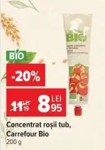 Carrefour Concentrat roșii tub, Carrefour Bio Ofertă