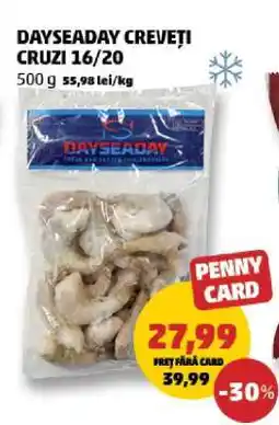 Penny DAYSEADAY CREVEȚI CRUZI 16/20 Ofertă