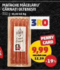 Penny MATACHE MĂCELARU’ Cârnați oltenești Ofertă