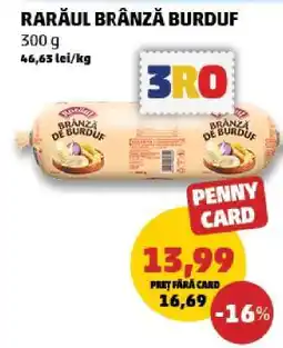 Penny Rarăul Brânză Burduf Ofertă