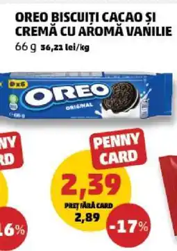 Penny OREO BISCUITI CACAO ȘI CREMĂ CU AROMĂ VANILIE Ofertă