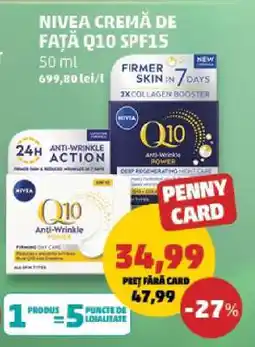 Penny NIVEA CREMA DE FAȚĂ Q10 SPF15 Ofertă