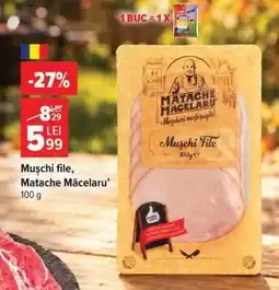 Carrefour Mușchi file Matache Măcelaru' Ofertă