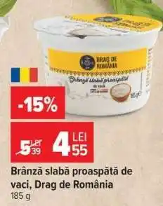 Carrefour Brânză slabă proaspătă de vaci, Drag de România Ofertă
