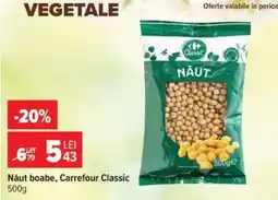 Carrefour Năut boabe Carrefour Classic Ofertă