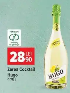 Carrefour Zarea Cocktail Hugo Ofertă