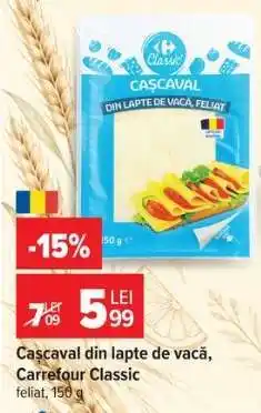 Carrefour Cașcaval din lapte de vacă Carrefour Classic Ofertă