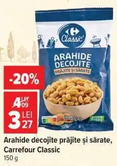 Carrefour Arahide decojite prăjite și sărate, Carrefour Classic Ofertă