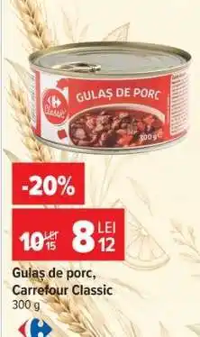 Carrefour Gulaș de porc, Carrefour Classic Ofertă