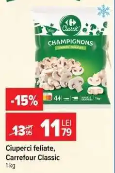 Carrefour Ciuperci feliate Carrefour Classic Ofertă