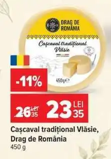 Carrefour Cașcaval tradițional Vlăsie Drag de România Ofertă